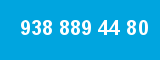 938 889 44 80